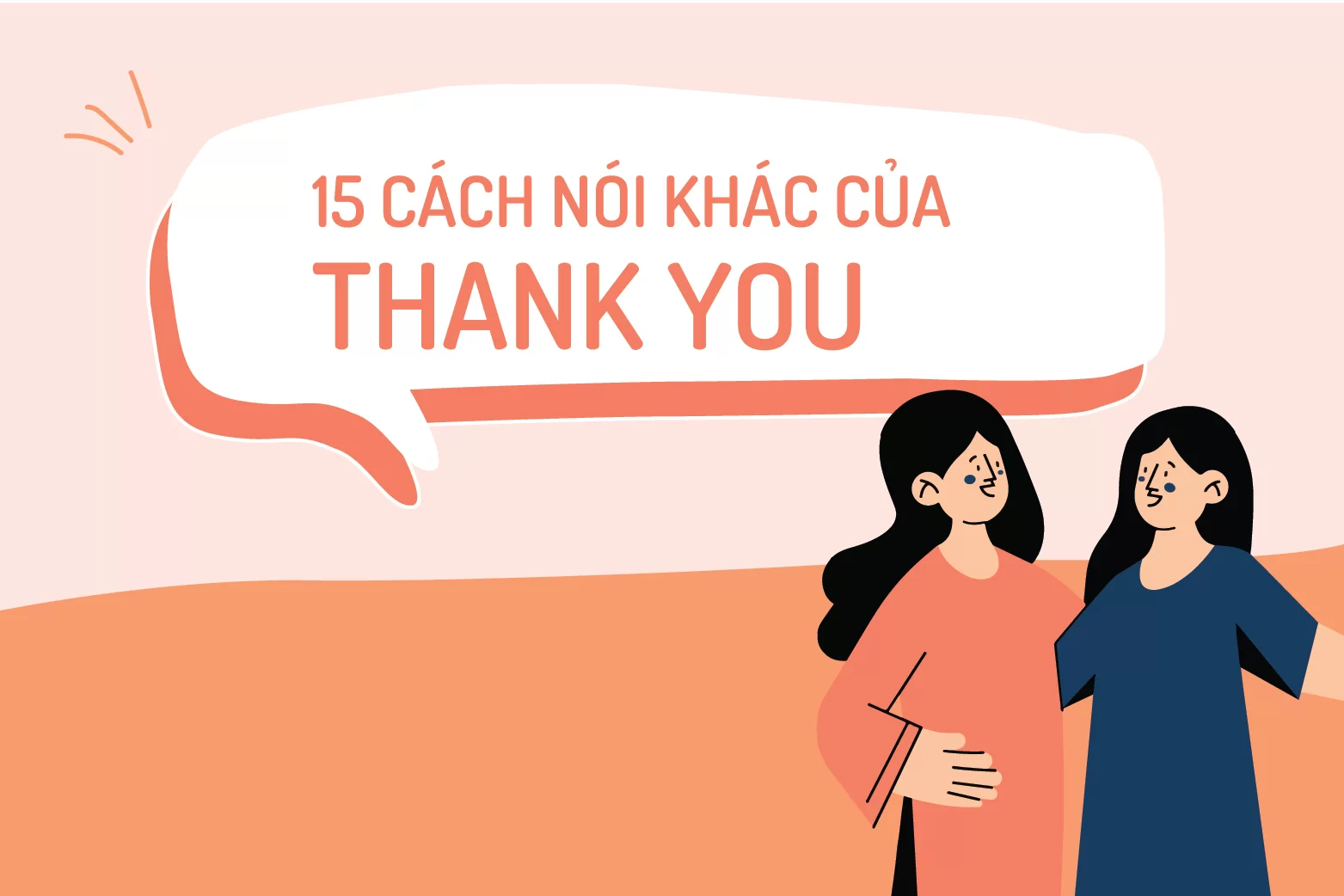 Cách để nói và cách trả lời khi được nói cảm ơn trong tiếng Anh