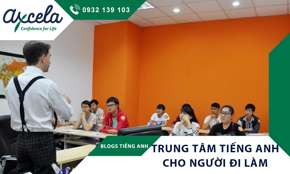 Top trung tâm tiếng Anh cho người đi làm uy tín