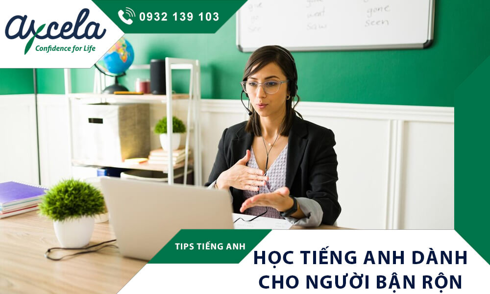 Mách bạn cách học tiếng Anh dành cho người bận rộn hiệu quả